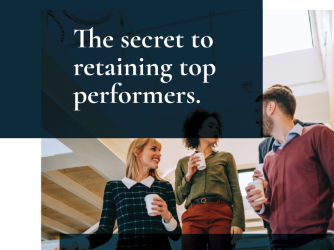 Read our latest white paper, The Secret to Retaining Top Performers.