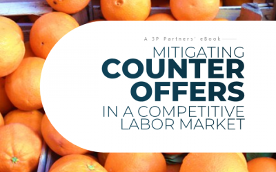 Why you need to mitigate counteroffer risk in a competitive labor market.
